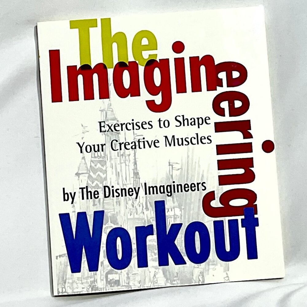 The Imagineering Workout Book by the Disney Imagineers